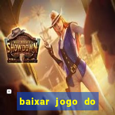 baixar jogo do tigrinho demo